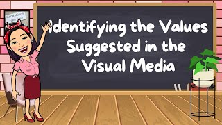 English 6  Quarter 1  Identify the Values Suggested in the Visual Media [upl. by Enisamoht680]