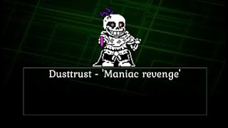 Dusttrust phase 2 Undertale AU  Maniac Revengeremix [upl. by Ahsiemat]