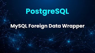 Integrating PostgreSQL with MySQL MySQL Foreign Data Wrapper for PostgreSQL [upl. by Odlareg744]