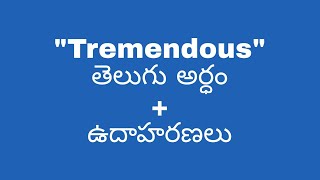 Tremendous meaning in telugu with examples  Tremendous తెలుగు లో అర్థం meaningintelugu [upl. by Irrabaj]