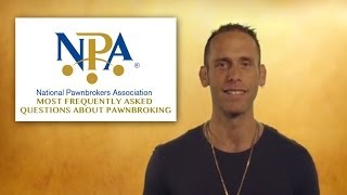 National Pawnbrokers Association Pawnbrokings Most Frequently Asked Questions [upl. by Bethanne33]