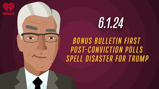 BONUS BULLETIN FIRST POSTCONVICTION POLLS SPELL DISASTER FOR TRUMP  6124  Keith Olbermann [upl. by Mechelle]