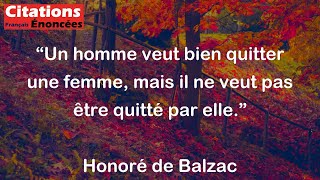 Honoré de Balzac  Un homme veut bien quitter une femme mais il ne veut pas être quitté par elle [upl. by Germin]