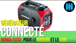 HONDA EU32i  le générateur connecté idéal pour le bateau le van et le campingcar [upl. by Sul733]