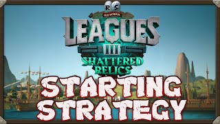 Leagues 3 The Complete Guide  Epic Starting Strategy For Shattered Relics On OSRS [upl. by Adam973]