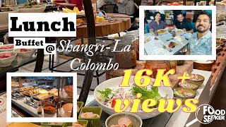 Luxury Lunch Buffet at ShangriLa Colombo  Food Seeker SriLanka [upl. by Sanez]