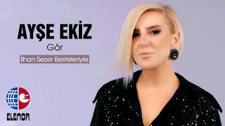 Ayşe Ekiz  Gör Video Klip [upl. by Niraj]