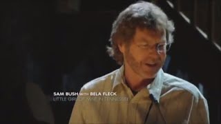 Transatlantic Sessions  Little Girl of mine in Tennessee  Sam Bush with Bela Fleck [upl. by Longwood]