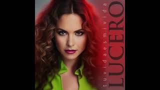 Lucero  Tu Vida Es Mi Vida Audio Oficial [upl. by Berkie]