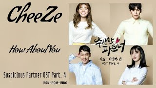 CHEEZE 치즈  How About You 어떨까 넌  Suspicious Partner 수상한 파트너 OST Part 4 Lyrics Indo [upl. by Rucker143]