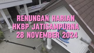 Renungan Harian HKBP Jatisampurna  28 November 2024 [upl. by Amador382]