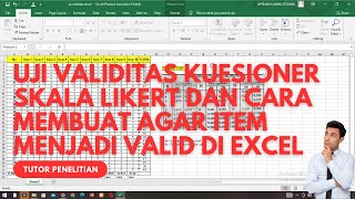 Cara Uji Validitas Kuesioner Skala Likert dan Membuat Agar Item Menjadi Valid Menggunakan Excel [upl. by Ammadis]