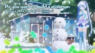 Hatsune Miku English V3  Do you want to build a snowman Full Cover [upl. by Ginnie921]