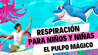 Ejercicio de respiración para niños El pulpo  Yoga para niños [upl. by Meave984]