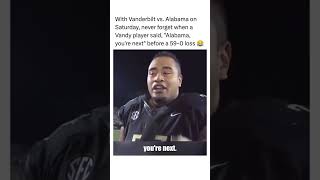 Vanderbilt Player Says quotAlabama Youre Nextquot amp Proceeds To Lose To Crimson Tide 590 🥶 [upl. by Meghan]