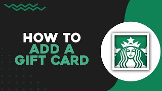 How To Add a Gift Card On Starbucks Quick amp Easy [upl. by Illil]