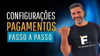 4ª etapa Configuração das Formas de pagamentos Online e Manuais [upl. by Chaffee]