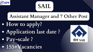 SAIL  Assistant Manager and 7 Other Post  155VACANCIES  NEW VACANCY 2022 [upl. by Towny]