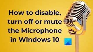 How to turnoff microphone in windows systemwide [upl. by Evol]