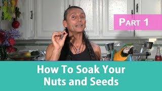 How To Soak Your Nuts and Seeds Part 1  Dr Robert Cassar [upl. by Aleek]