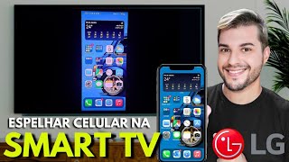 Como ESPELHAR TELA DO CELULAR na SMART TV LG [upl. by Acired]