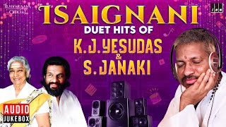 Isaignani Duet Hits of K J Yesudas amp S Janaki  Maestro Ilaiyaraaja  Evergreen Song of 80s amp 90s [upl. by Gratt]