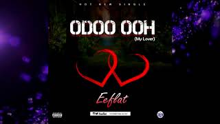 Eeflat  odoo Ooh Official Audio [upl. by Eatnohs]