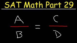 SAT Math Part 29  Ratios and Proportions Word Problems [upl. by Hardi]