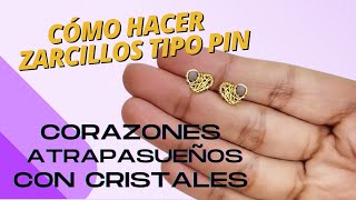 ♥️ Como hacer Zarcillos tipo pin Corazon atrapasueños y cristales  PASO A PASO [upl. by Callie]