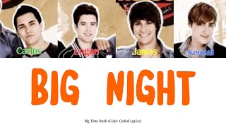 Big Time Rush  Big Night Color Coded Lyrics [upl. by Casanova988]