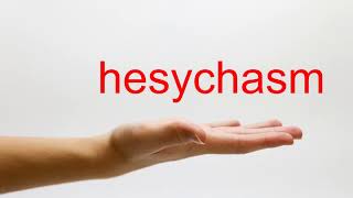 How to Pronounce hesychasm  American English [upl. by Harrison890]