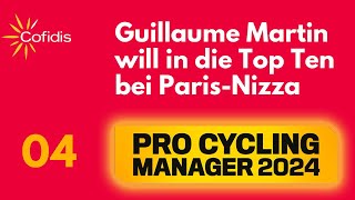 PCM24 Karriere  Guillaume Martin Top 10 bei ParisNizza  04  Pro Cycling Manager 2024 [upl. by Rosenberg]