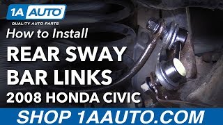 How to Replace Rear Sway Bar Links 0615 Honda Civic [upl. by Gnilsia]