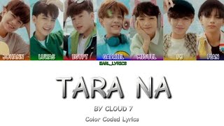 TARA NA CLOUD 7Color Coded Lyrics [upl. by Fini]