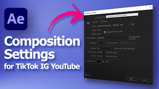 After Effects Composition Settings for TikTok Instagram YouTube [upl. by Enel]