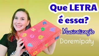 Que letra é essa Brincadeira para Alfabetização Doremipaty [upl. by Libbie989]