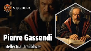 Pierre Gassendi Bridging Science and Philosophy｜Philosopher Biography [upl. by Maxfield587]