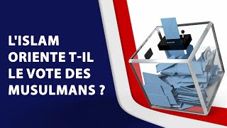 LIslam oriente til le vote des musulmans   LIslam en Vrai [upl. by Sreip]