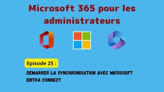 Episode 25  Démarrer la synchronisation avec Microsoft Entra Connect [upl. by Hnao11]