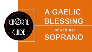 A Gaelic Blessing  ALTO J Rutter [upl. by Chan]