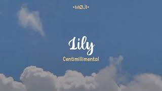 Lily  Centimillimental  Sub español – Romaji [upl. by Rabbi917]