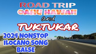 ROAD TRIP  OAHU HAWAII TO KAHALA MALL AND KALIHI KEN PATUKAR 2024 BEST ILOCANO SONG BALSE [upl. by Milone]