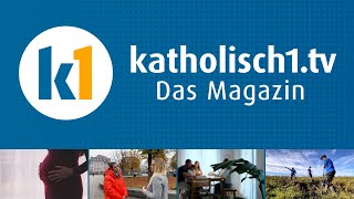 katholisch1tv  das Magazin vom 10112024 KW 452024 [upl. by Irim239]