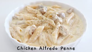 EASY CHICKEN ALFREDO PENNE PASTA RECIPE [upl. by Schapira532]