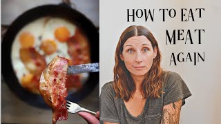 How To Eat Meat Again After 10 Years Vegan [upl. by Romie]