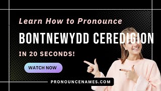 Learn how to pronounce Bontnewydd Ceredigion Wales UK with Audio and Phonetic Spelling [upl. by Intyrb]