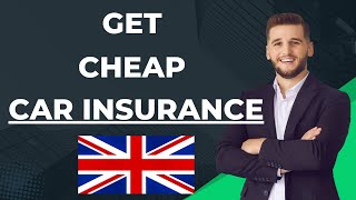 How to Get Cheap Car Insurance UK [upl. by Yci321]