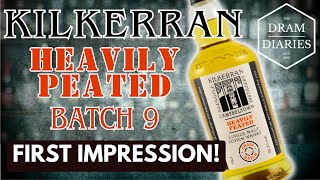 Kilkerran Heavily Peated Batch 9 First Impression whiskyreview [upl. by Ihteerp171]