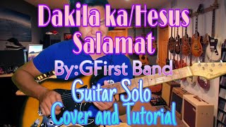 Dakila kaHesus Salamat Guitar Solo Cover and Tutorial  Gfirts Band [upl. by Aluin473]