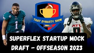 Superflex Mock Draft  Dynasty Fantasy Football 2023 [upl. by Pauli]